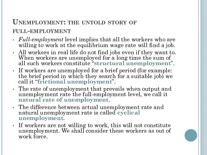 Unemployment: the untold story of full-employment Full-employment level implies that