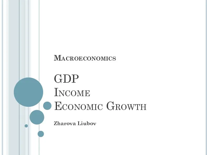 Macroeconomics GDP Income Economic Growth Zharova Liubov