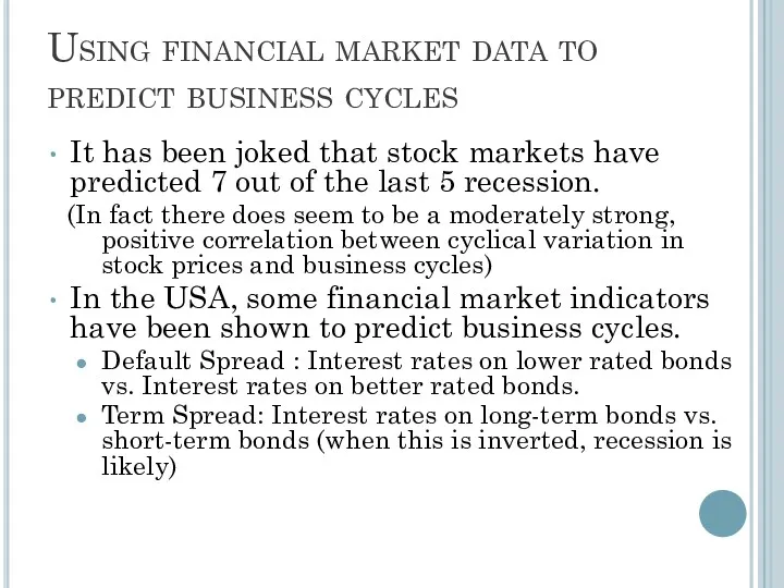 Using financial market data to predict business cycles It has