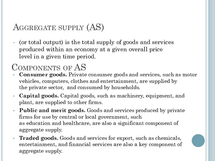Components of AS Consumer goods. Private consumer goods and services,
