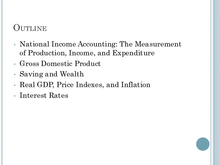 Outline National Income Accounting: The Measurement of Production, Income, and