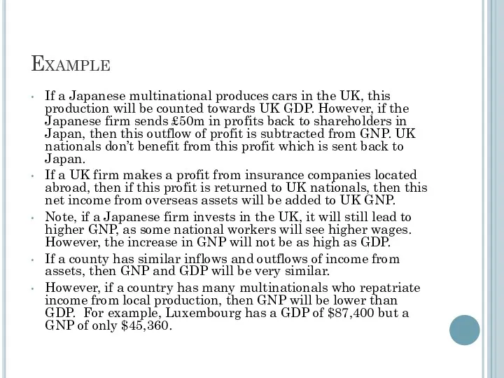 Example If a Japanese multinational produces cars in the UK,