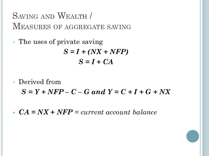 Saving and Wealth / Measures of aggregate saving The uses