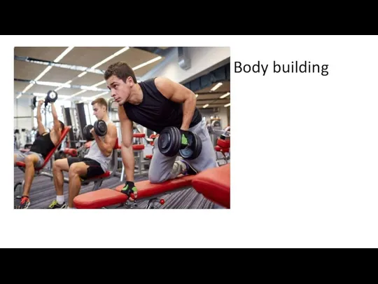 Body building