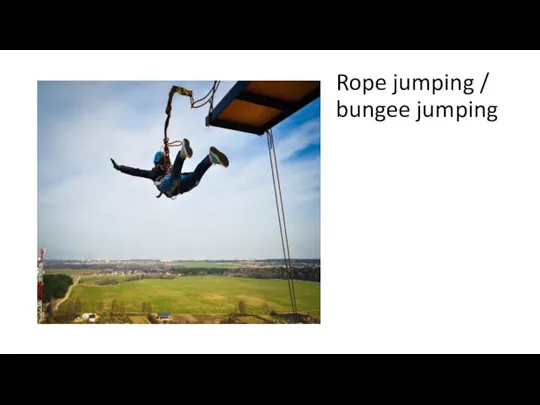 Rope jumping / bungee jumping