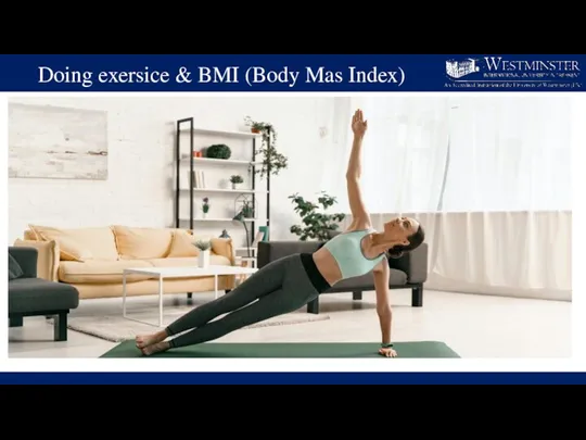 Doing exersice & BMI (Body Mas Index)