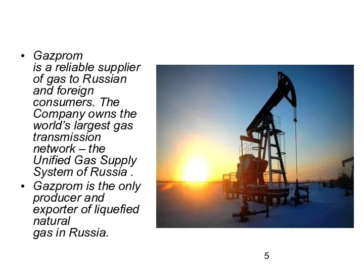 Gazprom is a reliable supplier of gas to Russian and