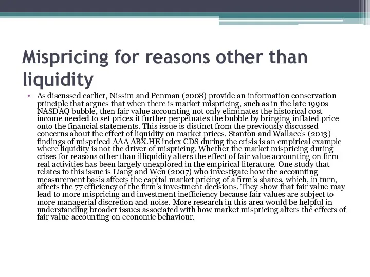 Mispricing for reasons other than liquidity As discussed earlier, Nissim