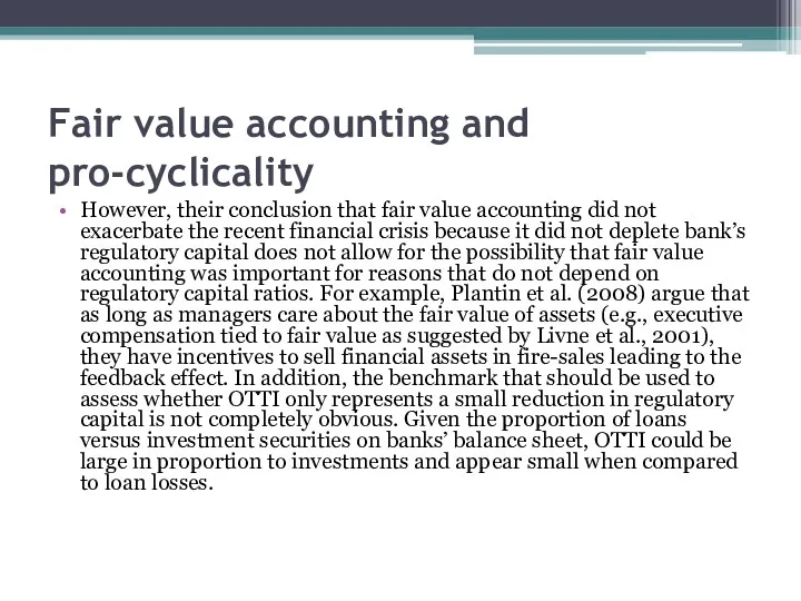 Fair value accounting and pro-cyclicality However, their conclusion that fair