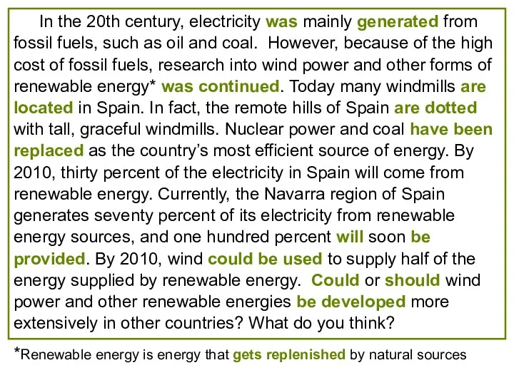 In the 20th century, electricity was mainly generated from fossil