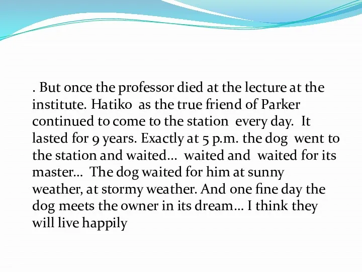 . But once the professor died at the lecture at
