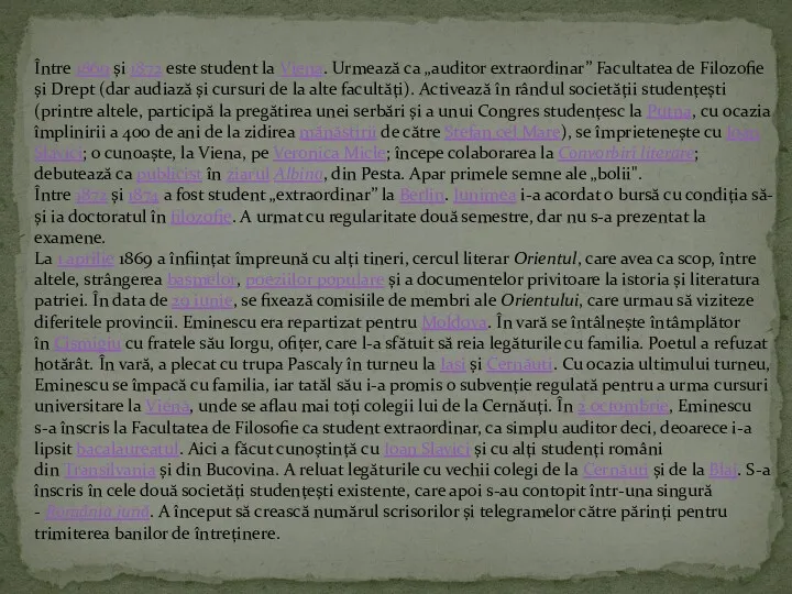 Între 1869 și 1872 este student la Viena. Urmează ca