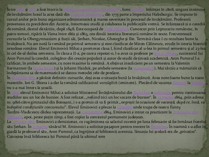 Între 1860 și 1861 a fost înscris la Obergymnasium din