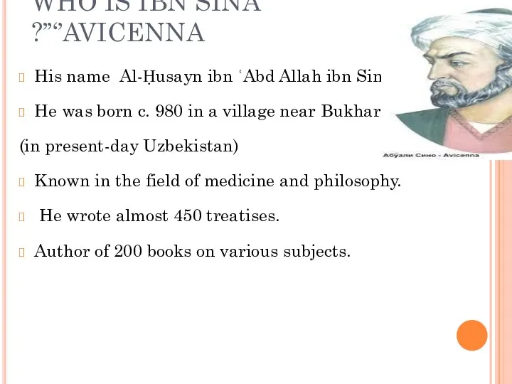 WHO IS IBN SINA ‘’AVICENNA’’? His name Al-Ḥusayn ibn ʿAbd