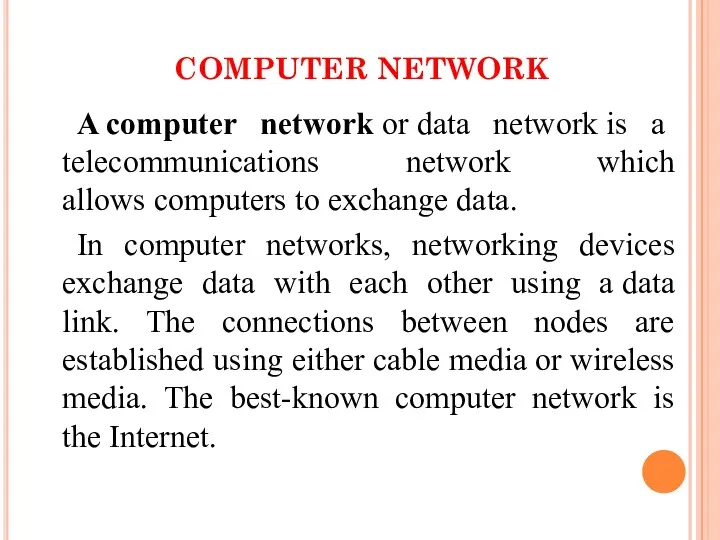 COMPUTER NETWORK A computer network or data network is a
