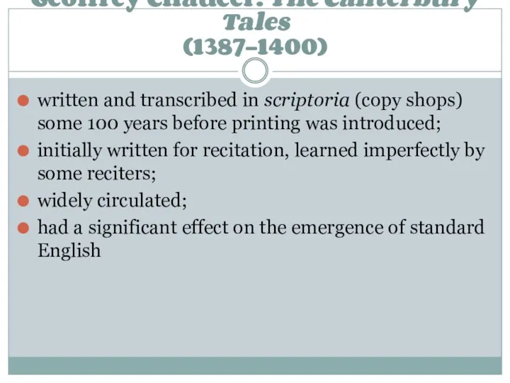 written and transcribed in scriptoria (copy shops) some 100 years