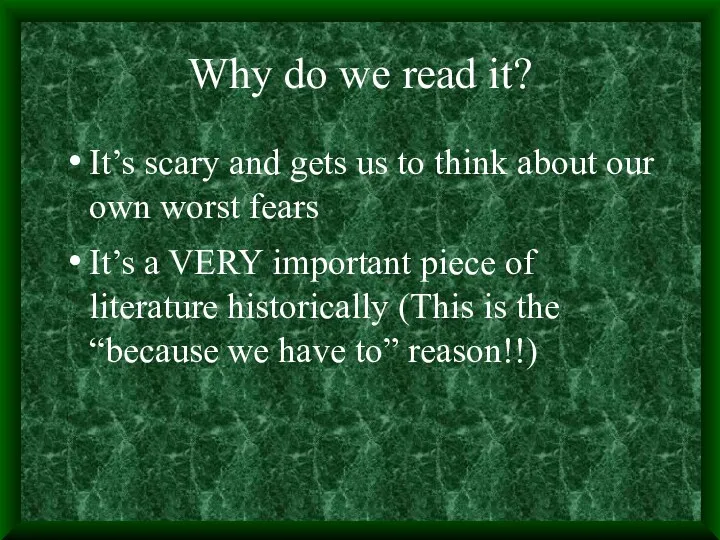 Why do we read it? It’s scary and gets us