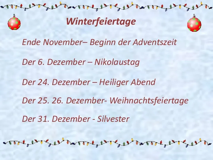 Ende November– Beginn der Adventszeit Der 6. Dezember – Nikolaustag