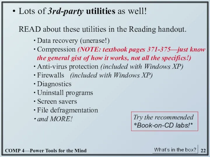 Lots of 3rd-party utilities as well! READ about these utilities