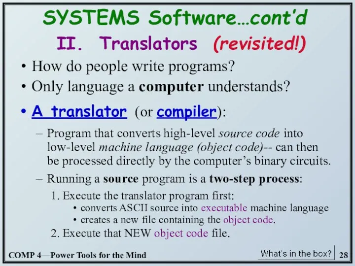 How do people write programs? Only language a computer understands?