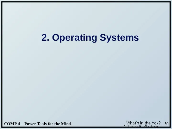 A. Frank - P. Weisberg 2. Operating Systems