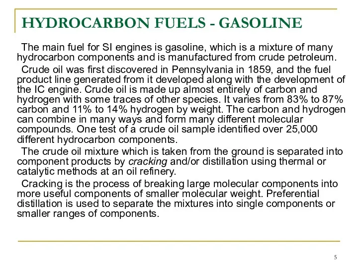 HYDROCARBON FUELS - GASOLINE The main fuel for SI engines