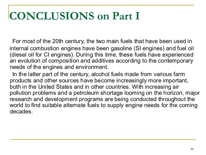 CONCLUSIONS on Part I For most of the 20th century,