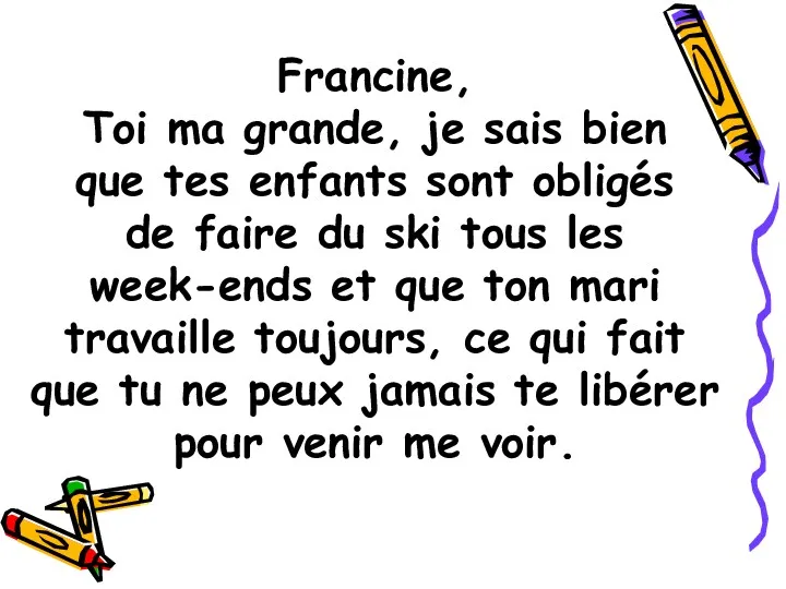 Francine, Toi ma grande, je sais bien que tes enfants