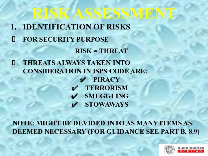 RISK ASSESSMENT IDENTIFICATION OF RISKS FOR SECURITY PURPOSE RISK =