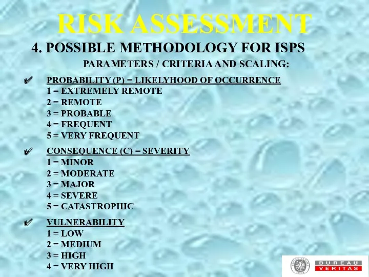 RISK ASSESSMENT 4. POSSIBLE METHODOLOGY FOR ISPS PARAMETERS / CRITERIA