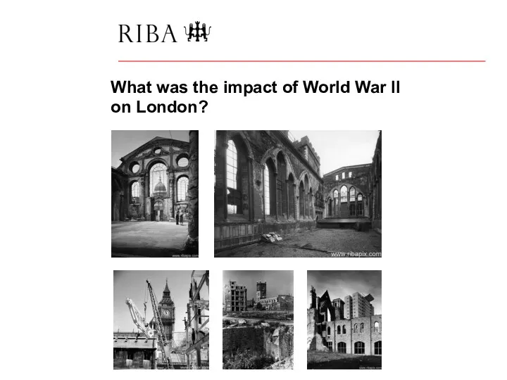 What was the impact of World War II on London?