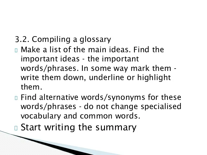 3.2. Compiling a glossary Make a list of the main