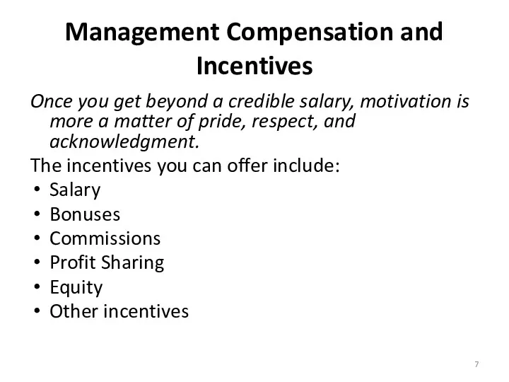 Management Compensation and Incentives Once you get beyond a credible