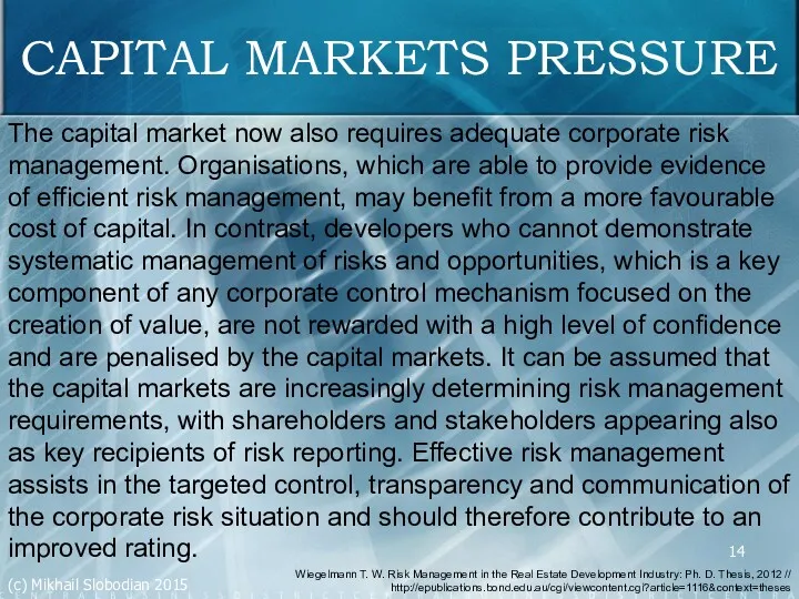 CAPITAL MARKETS PRESSURE The capital market now also requires adequate