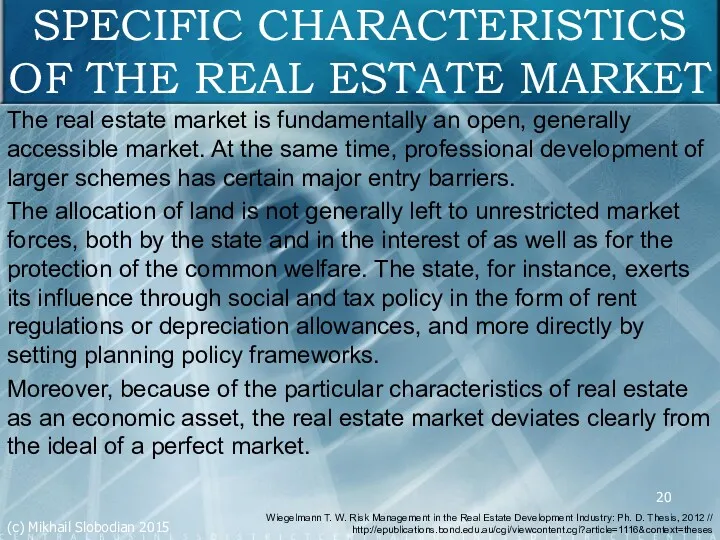 SPECIFIC CHARACTERISTICS OF THE REAL ESTATE MARKET The real estate