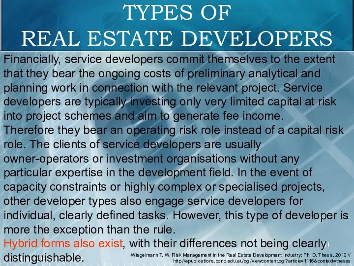 (c) Mikhail Slobodian 2015 TYPES OF REAL ESTATE DEVELOPERS Financially,