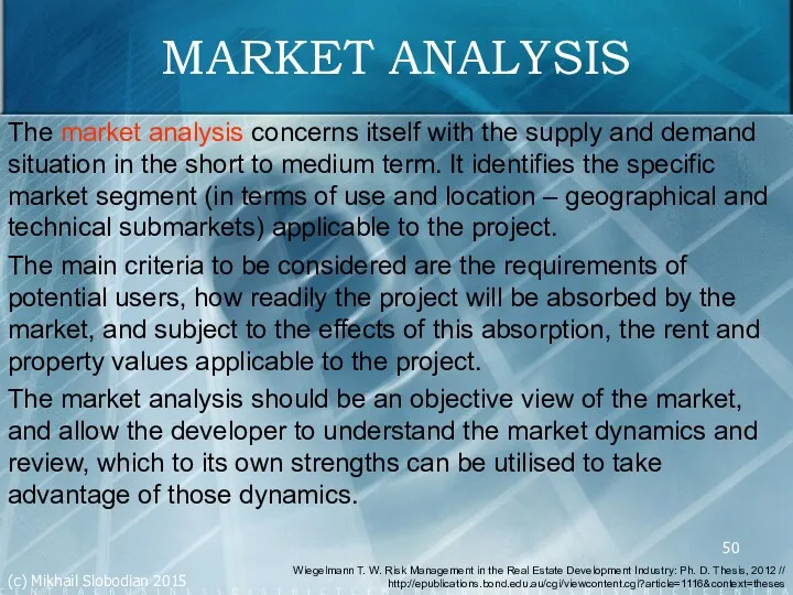 MARKET ANALYSIS The market analysis concerns itself with the supply