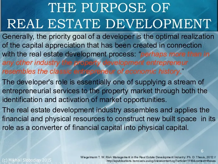 THE PURPOSE OF REAL ESTATE DEVELOPMENT Generally, the priority goal