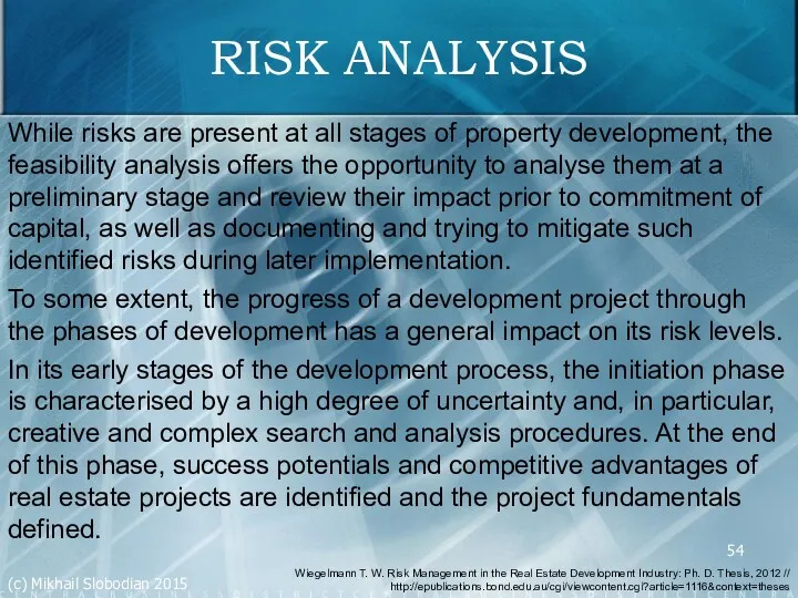RISK ANALYSIS While risks are present at all stages of