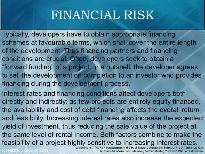 (c) Mikhail Slobodian 2015 FINANCIAL RISK Typically, developers have to