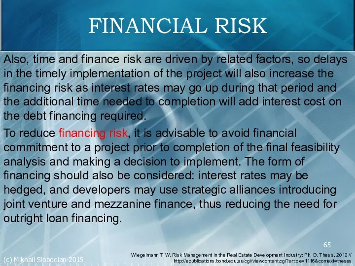 FINANCIAL RISK Also, time and finance risk are driven by