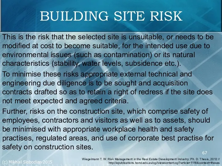 BUILDING SITE RISK This is the risk that the selected