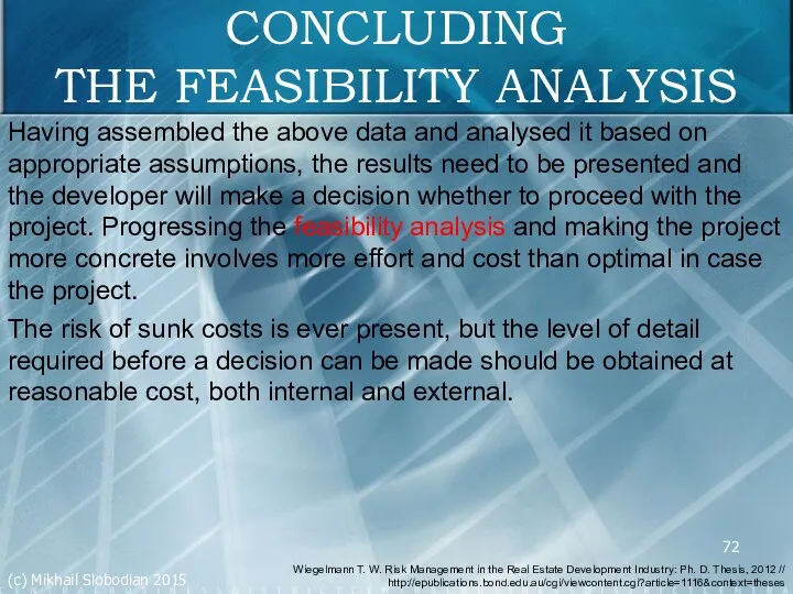 CONCLUDING THE FEASIBILITY ANALYSIS Having assembled the above data and