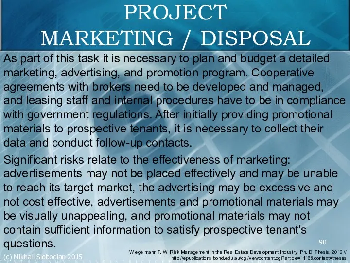PROJECT MARKETING / DISPOSAL As part of this task it