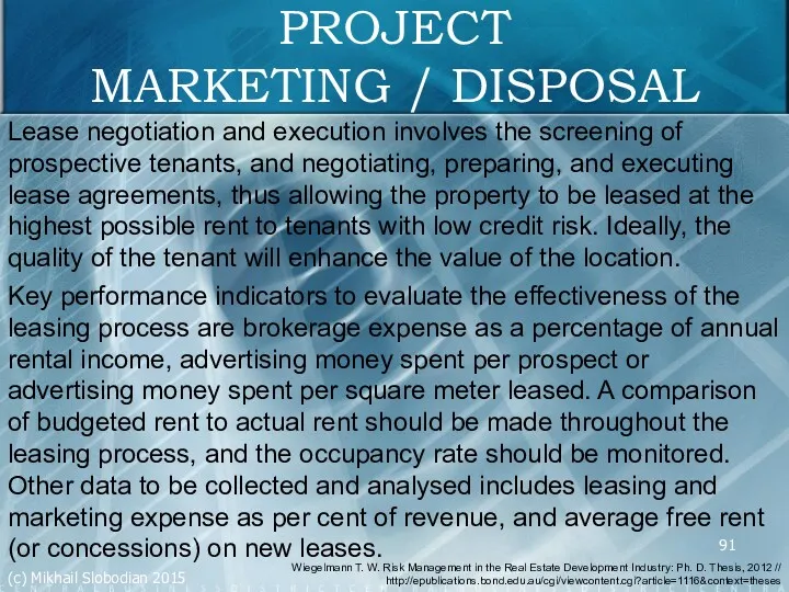 PROJECT MARKETING / DISPOSAL Lease negotiation and execution involves the