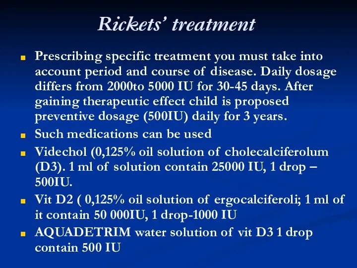 Rickets’ treatment Prescribing specific treatment you must take into account