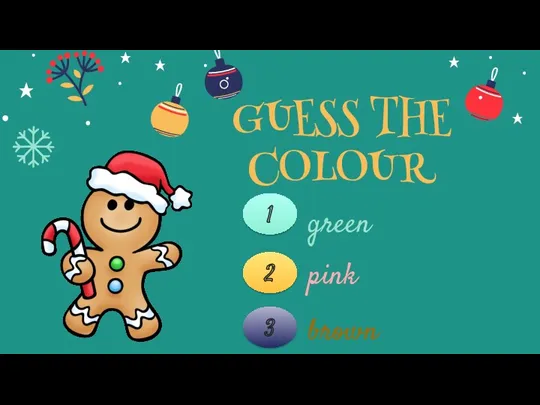 GUESS THE COLOUR 1 2 3 green pink brown