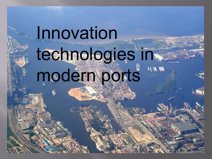 Innovation technologies in modern ports