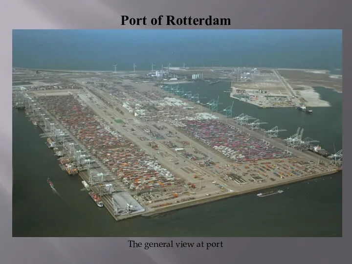 Port of Rotterdam The general view at port
