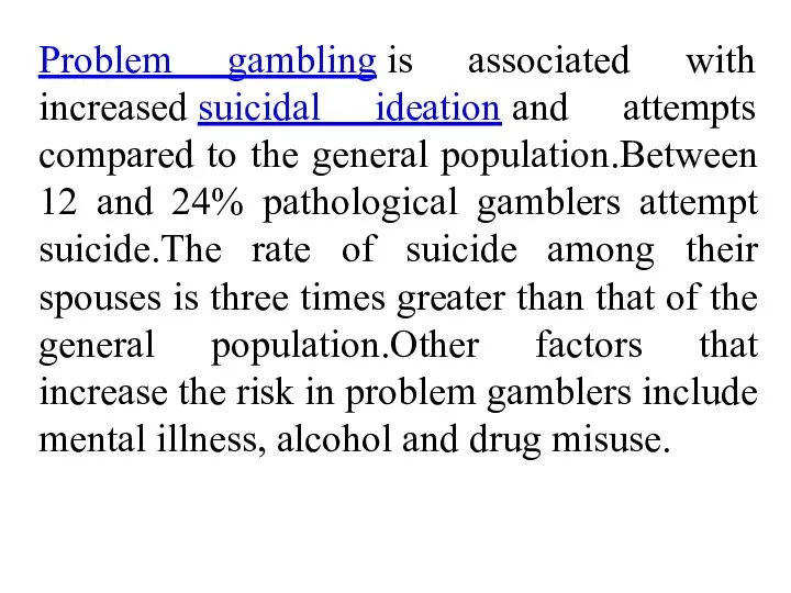 Problem gambling is associated with increased suicidal ideation and attempts